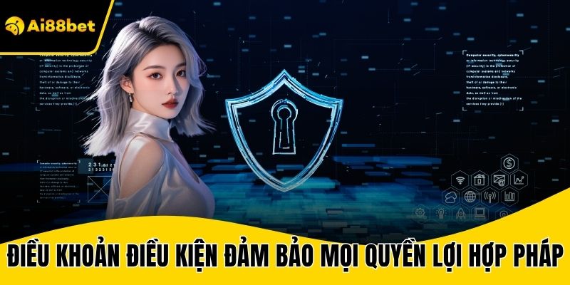 Điều khoản điều kiện đảm bảo mọi quyền lợi hợp pháp của hội viên