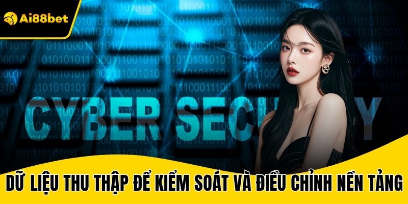 Dữ liệu thu thập để kiểm soát và điều chỉnh nền tảng chất lượng