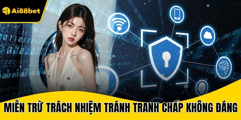 Miễn trừ trách nhiệm tránh những tranh chấp không đáng có