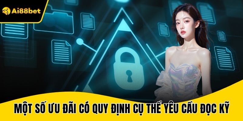 Một số ưu đãi có quy định cụ thể yêu cầu người chơi cần đọc kỹ