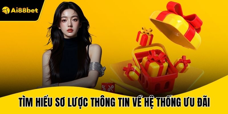 Tìm hiểu sơ lược thông tin về hệ thống ưu đãi