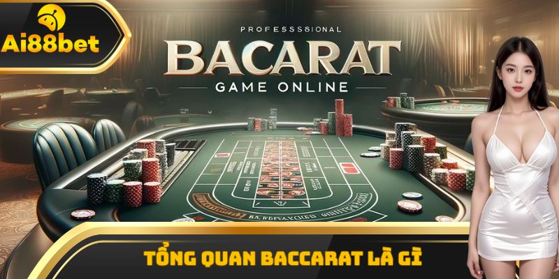 Tổng quan ngắn gọn để hiểu rõ baccarat là gì