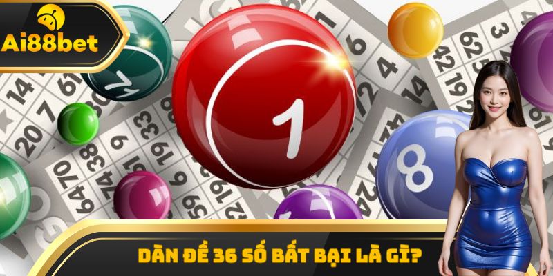 Dàn đề 36 số bất bại là gì?