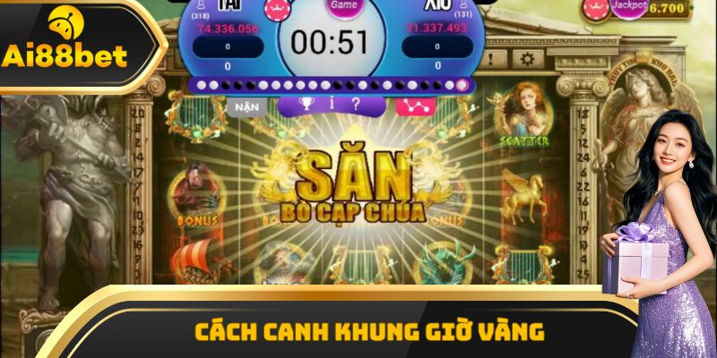 Cách canh khung giờ vàng để tăng tỷ lệ nổ hũ Sấm Truyền