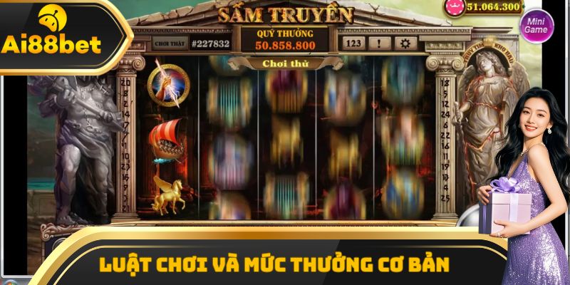 Luật chơi, mức thưởng cơ bản trong nổ hũ Sấm Truyền cần nắm rõ