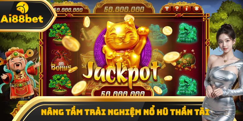 Khám phá các yếu tố giúp nâng tầm trải nghiệm tại nổ hũ Thần Tài