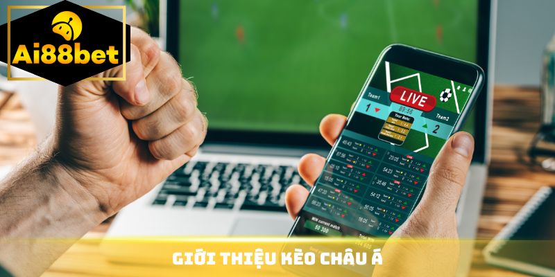 Giới thiệu kèo châu Á